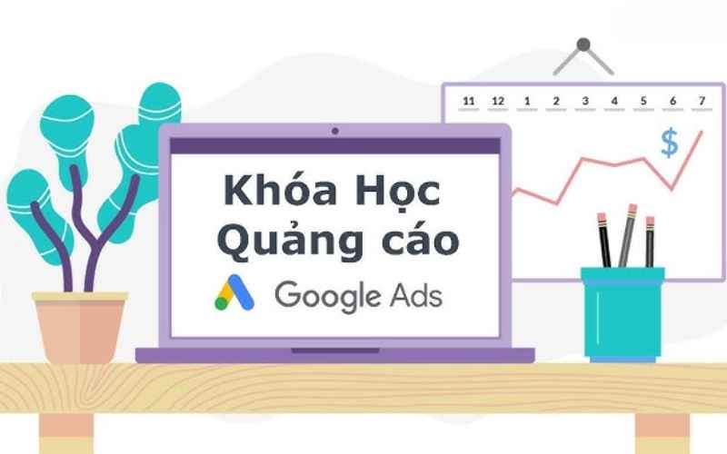 Đột Phá Doanh Thu Bằng Cách Đầu Tư Vào Một Khóa Học Chạy Quảng Cáo Google Chất Lượng