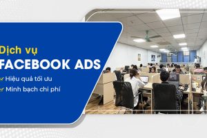 Nhận chạy quảng cáo Facebook Ads hiệu quả cho các doanh nghiệp